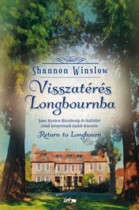 Shannon Winslow - Visszatérés Longbournba