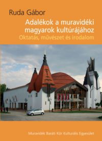 Ruda Gábor - Adalékok a muravidéki magyarok kulturájához