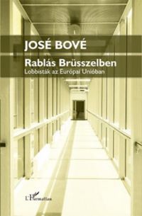 José Bové - Rablás Brüsszelben
