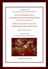 Navracsics Judit (szerk.), Bátyi Szilvia (szerk.) - Első- és második nyelv: interdiszciplináris megközelítések