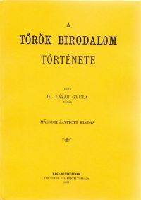 Dr. Lázár Gyula - A Török Birodalom története