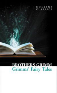 Grimm Brothers - Grimms' Fairy Tales