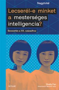 Shelly Fan - Lecserél-e minket a mesterséges intelligencia?