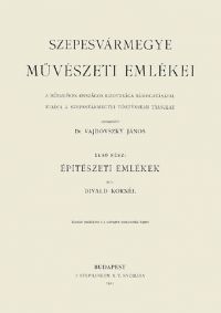 Divald Kornél - Szepesvármegye művészeti emlékei I.