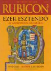 Rubicon - Ezer esztendő - Az Árpádoktól Kádárékig - 2020/2-3.