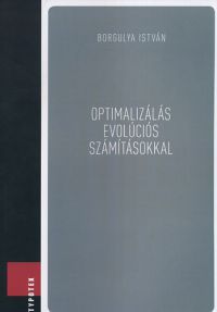 Borgulya István - Optimalizálás evolúciós számításokkal