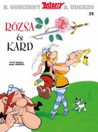 Albert Uderzo - Asterix 29. - Rózsa és kard