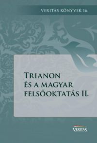  - Trianon és a magyar felsőoktatás II.