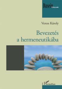 Veress Károly - Bevezetés a hermeneutikába