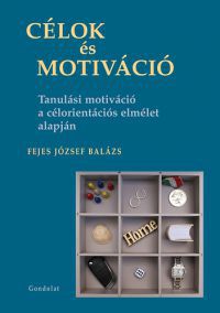 Fejes József Balázs - Célok és motiváció