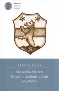 Péterfi Bence - Egy székely két élete