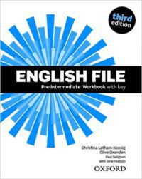 Jane Hudson; Christina Latham-Koenig; Clive Oxenden; Seligson - English file Pre-intermediate workbook with key - Third edition