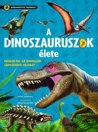  - A dinoszauruszok élete