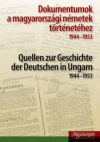 Dokumentumok a magyarországi németek történetéhez - 1944-1953