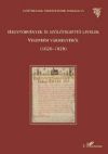 Hegytörvények és szőlőtelepítő levelek Veszprém vármegyéből 1626-1828