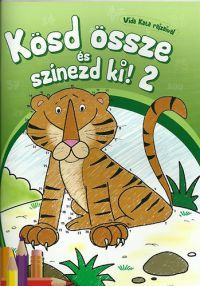  - Kösd össze és színezd ki ! 2. - Foglalkoztató füzet