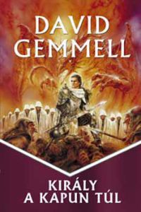 David Gemmell - Király a kapun túl