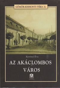 Kerényi Éva - Az akáclombos város