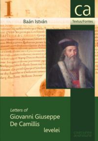 Baán István - Giovanni Giuseppe De Camillis levelei