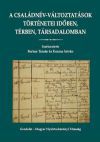 A családnév-változtatások történetei időben, térben, társadalomban