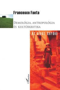 Francesco Faeta - Demológia, antropológia és kultúrkritika - Az olasz kérdés