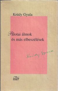 Krúdy Gyula - Palotai álmok és más elbeszélések