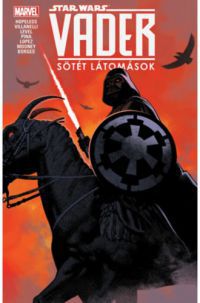 Dennis Hopeless - Star Wars: Vader - Sötét látomások