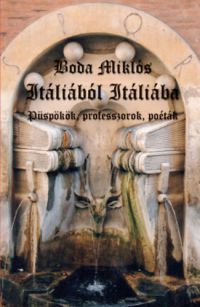 Boda Miklós - Itáliából Itáliába