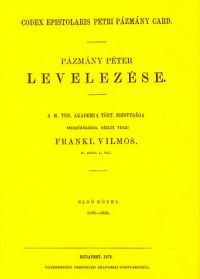 Pázmány Péter - Pázmány Péter levelezése I. 1605-1625