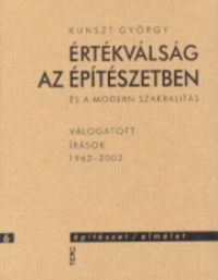 Kunszt György - Értékválság az építészetben és a modern szakralitás