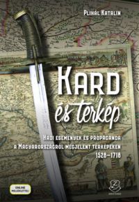 Plihál Katalin - Kard és térkép