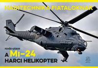 Fehér Gábor - A Mi-24 harci helikopter