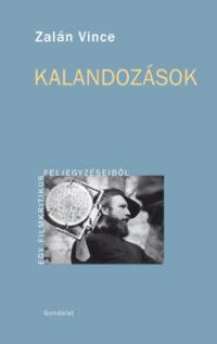 Zalán Vince - Kalandozások