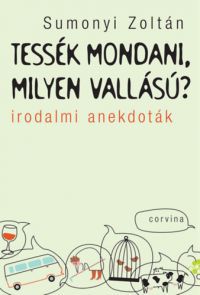 Sumonyi Zoltán - Tessék mondani, milyen vallású?