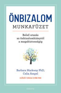 Barbara Markway Phd, Celia Ampel - Önbizalom munkafüzet