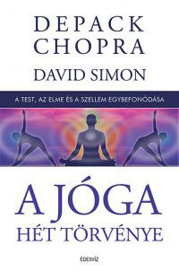 Deepak Chopra - A jóga hét törvénye