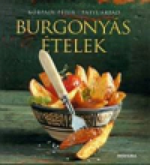 Burgonyás ételek