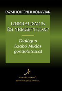  - Liberalizmus és nemzettudat - Dialógus Szabó Miklós gondolataival