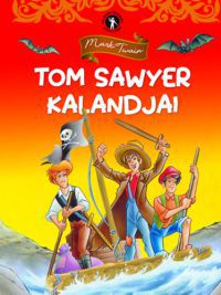 Mark Twain - Klasszikusok kicsiknek - Tom Sawyer kalandjai