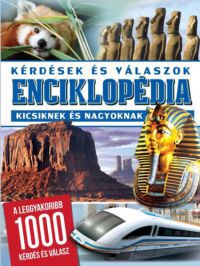  - Enciklopédia kicsiknek és nagyoknak: kérdések és válaszok