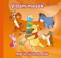  - Micimackó - Vidám mesék - Régi és új történetek