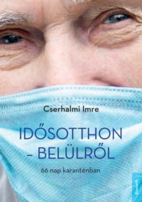 Cserhalmi Imre - Idősotthon - belülről