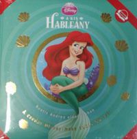  - Disney - A kis hableány - Mesekönyv + Audio CD *RJM Hungary*