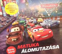  - Disney Pixar Verdák 2. - Körös-körül: Matuka álomutazása *RJM Hungary*