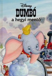  - Disney Könyvklub - Dumbó a hegyi mentő *RJM Hungary*