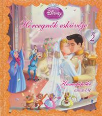  - Disney - Hercegnők esküvője 2. - Hamupipőke esküvője