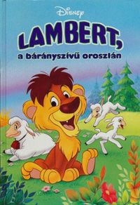  - Disney Könyvklub - Lambert, a bárányszívű oroszlán *RJM Hungary*