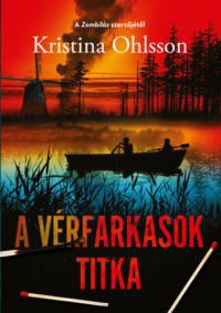 Kristina Ohlsson - A vérfarkasok titka