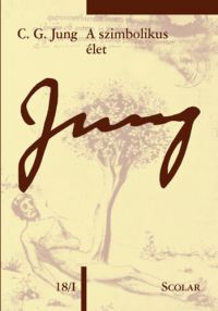 Carl Gustav Jung - A szimbolikus élet