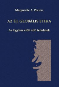 Marguerite A. Peeters - Az új, globális etika